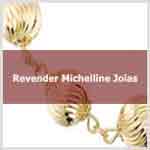 Aprenda a revender Michelline Joias.