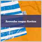 Aprenda a revender roupas Rovitex.