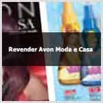 Aprenda a revender Avon Moda e Casa.