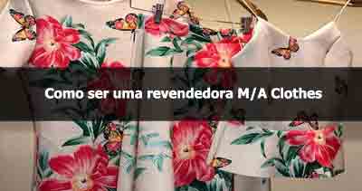 Como ser uma revendedora de roupas M.ACLOTHES