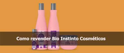 Como revender Bio Instinto Cosméticos.