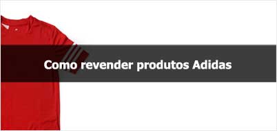 Como revender produtos Adidas.