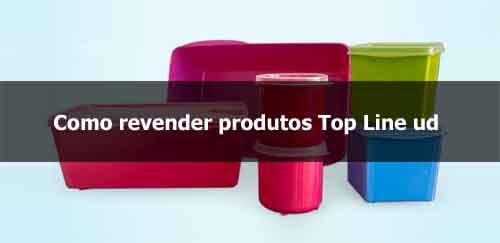 Como revender produtos Top Line ud