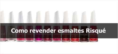 Como revender esmaltes Risqué