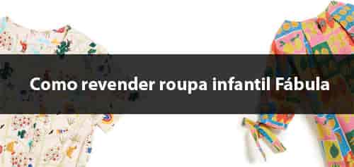 Como revender roupa infantil Fábula