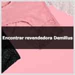 Aprenda como encontrar uma revendedora Demillus