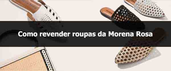 Como revender roupas da Morena Rosa