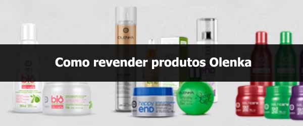 Como revender produtos Olenka