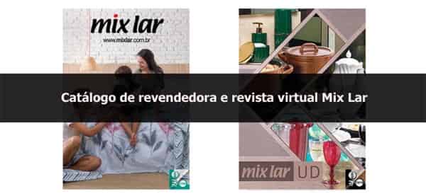 Catálogo de revendedora e revista virtual Mix Lar