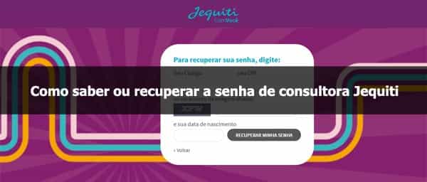 Como saber ou recuperar a senha de consultora Jequiti