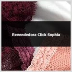 Aprenda como ser uma revendedora Click Sophia