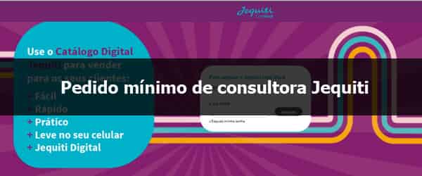 Pedido mínimo de consultora Jequiti