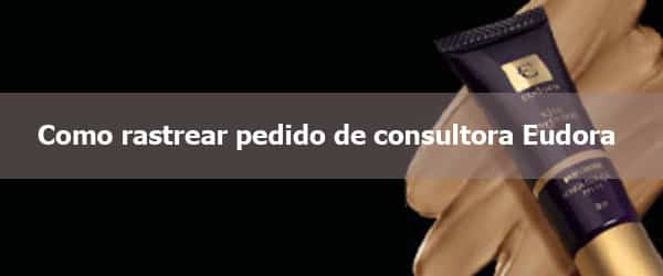 Como rastrear pedido de consultora Eudora