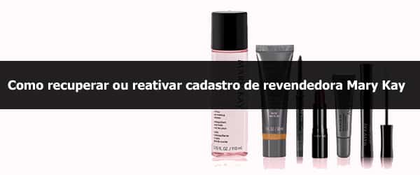 Como recuperar ou reativar cadastro de revendedora Mary Kay