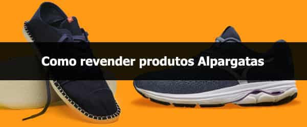 Como revender produtos Alpargatas