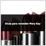 Confira dicas simples e ideias criativas para revender Mary Kay