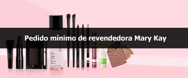 Pedido mínimo de revendedora Mary Kay