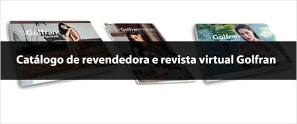 Catálogo de revendedora e revista virtual Golfran