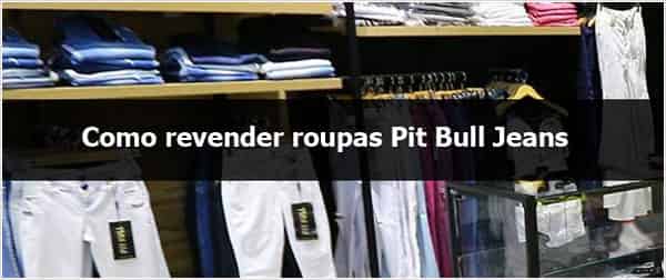 Como revender Pit Bull Jeans