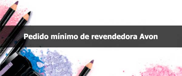 Pedido mínimo de revendedora Avon