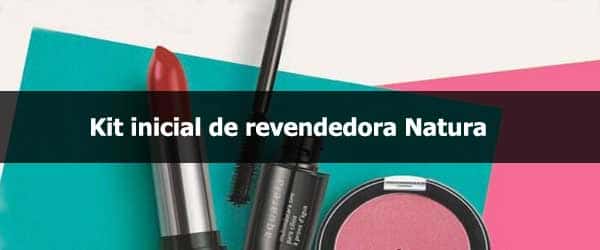 Kit inicial de revendedora Natura