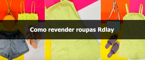 Como revender roupas Rdlay