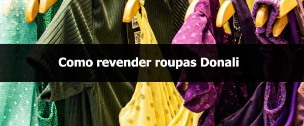 Como revender roupas Donali