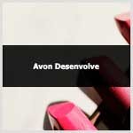 Aprenda como funciona o Avon Desenvolve