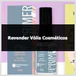 Aprenda como revender Vòlia Cosméticos