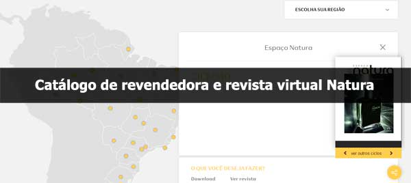 Catálogo de revendedora e revista virtual Natura