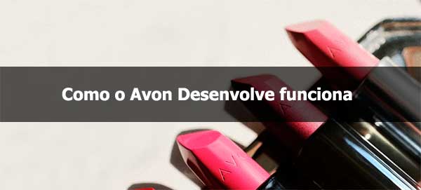 Como funciona o Avon Desenvolve
