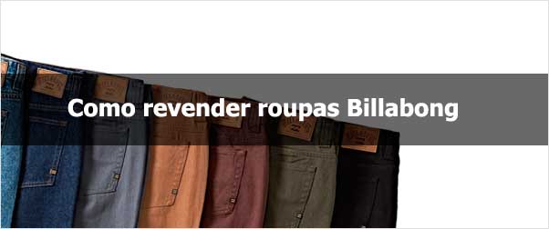 Como revender roupas Billabong