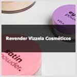 Aprenda como revender Vizzela Cosméticos