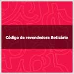 Aprenda como saber o código de revendedora Boticário