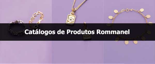 Catálogos de produtos Rommanel
