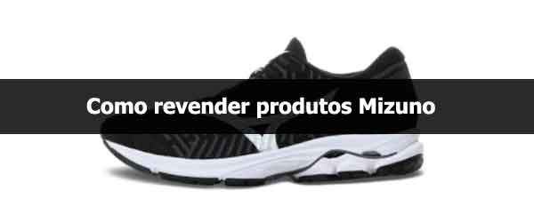 Como revender produtos Mizuno