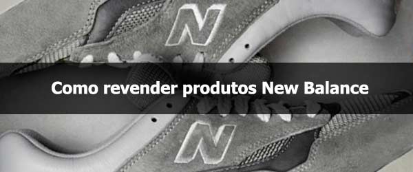 Como revender produtos New Balance