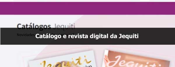 Catálogo e revista digital da Jequiti