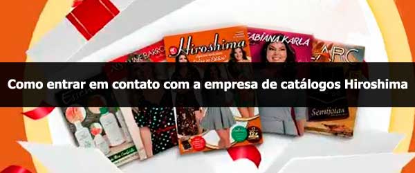 Como entrar em contato com a empresa de catálogos Hiroshima