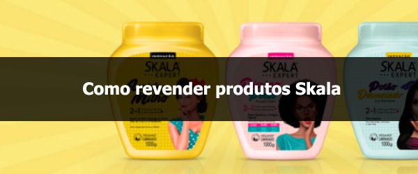 Como revender produtos Skala