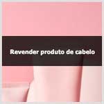 Aprenda como revender produtos de cabelo por catálogo