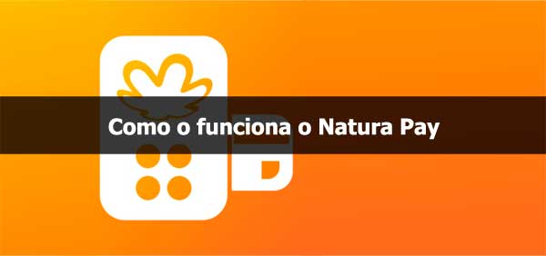 Como funciona o Natura Pay