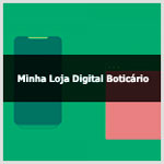 Descubra como funciona o serviço minha loja digital Boticário