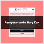 Aprenda como recuperar senha de revendedora Mary Kay