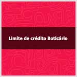 Descubra como funciona o limite de crédito Boticário