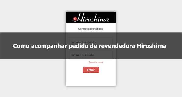 Como acompanhar o seu pedido de revendedora na Hiroshima