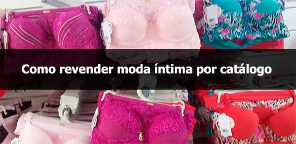 Como revender moda íntima por catálogo