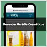 Descubra como ser uma revendedora Herédia Cosméticos