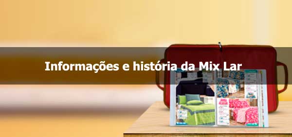 Informações e história da Mix Lar