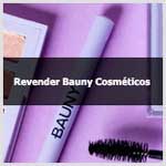 Aprenda como revender Bauny Cosméticos